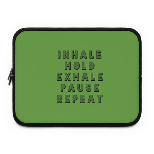 Laptop Sleeve - Inhale Hold Exhale Pause Repeat